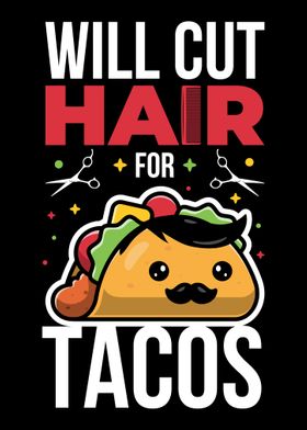 Will Cut Hair For Tacos