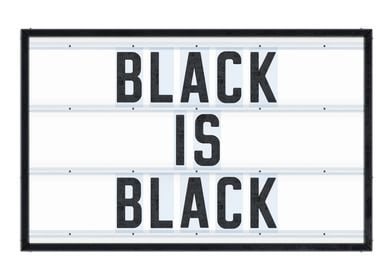 BLACK IS BLACK  Lightbox