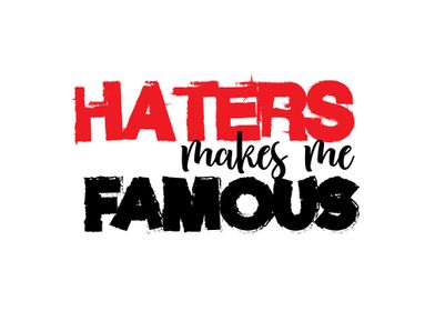 haters makes me famous