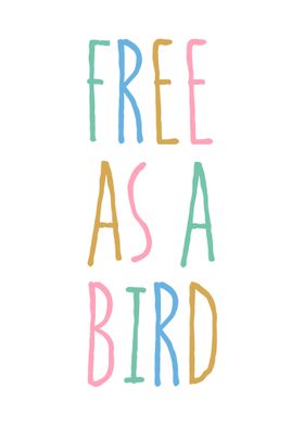 Free as a Bird