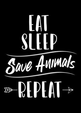 Eat Sleep Save Animals Rep