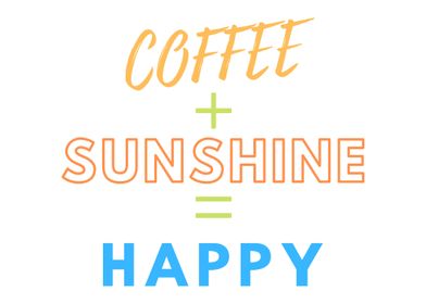 Coffee Sunshine Happy Text