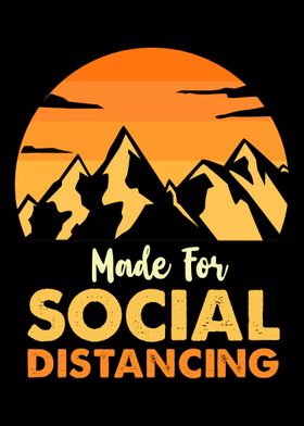 Made For Social Distancing