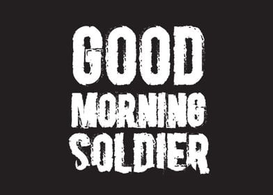 good morning soldier 