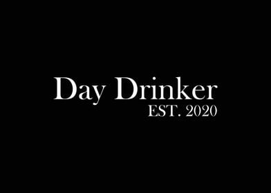 Day Drinker Est 2020 Black