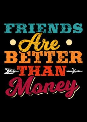 Friends Better Money