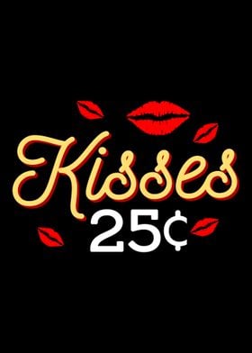 Kisses 25 Cents