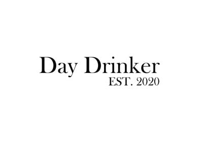 Day Drinker Est 2020