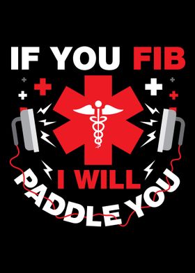 If You Fib I Will Paddle Y