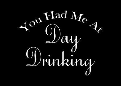 You Had Me At Day Drinking