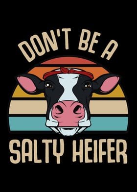 Dont Be A Salty Heifer Vi