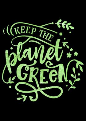 Keep the planet green