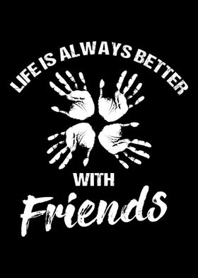 Life Better Friends