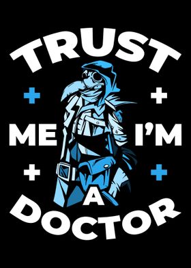 Trust Me Im A Doctor