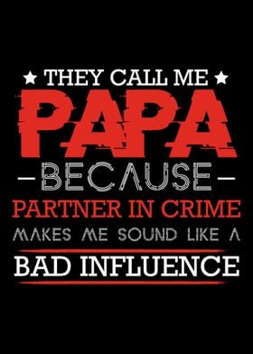 They Call Me Papa Because 