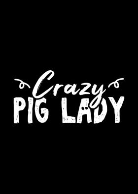 Crazy Pig Lady Funny Farme