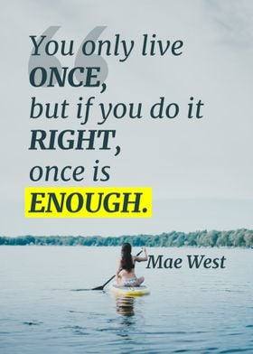 Once is Enough