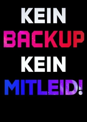 Kein Backup kein Mitleid