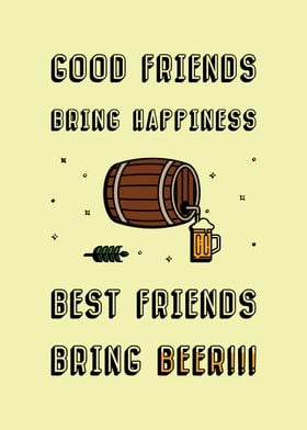 Best friends bring Beer