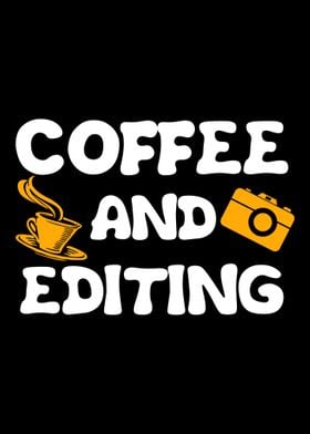 Coffee and Editing