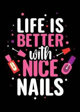 Better Life With Nice Nail