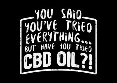 Have You Tried CBD Oil