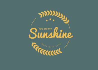 you are my sunshine