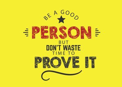 be a good person 