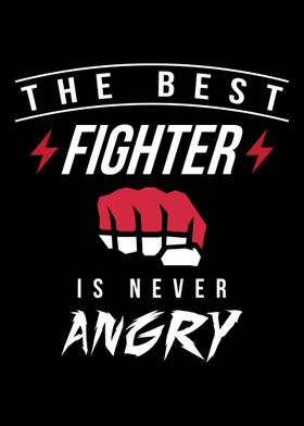 The Best Fighter Is Never 