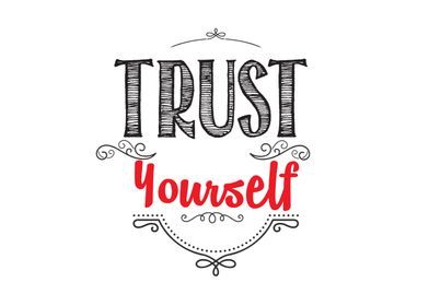 trust yourself