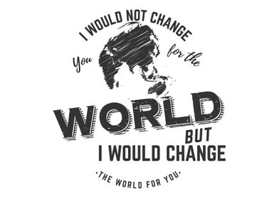 change you for the world