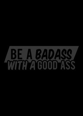 Be a badass with a Good As