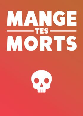 Mange tes morts