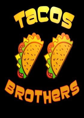 Tacos Brothers Funny