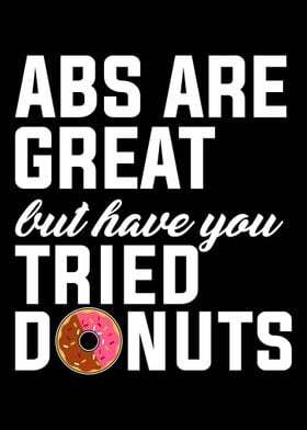 ABS ARE GREAT BUT HAVE YOU