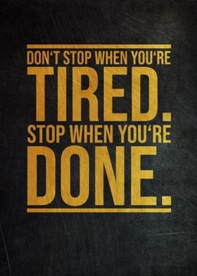 'Stop When You Are Done' Poster by PosterWorld | Displate