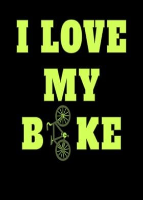 I love my bike for bike