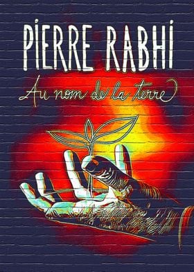 Pierre Rabhi Au Nom De La 