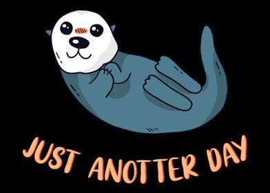 Just Anotter Day Fun Otter