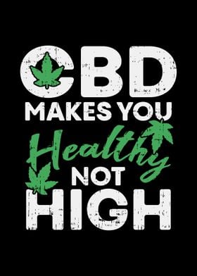 CBD Makes Healthy Not High