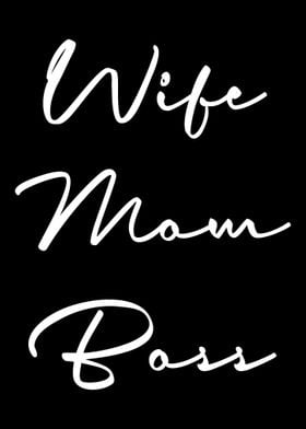 Wife Mom Boss