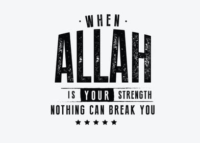 Allah is your strength