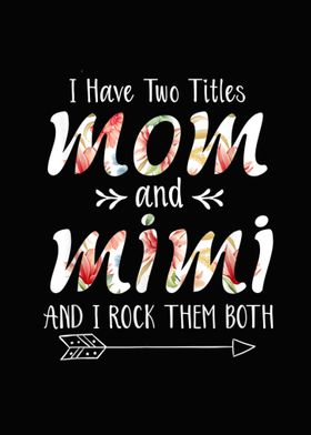 I Have Two Titles Mom  