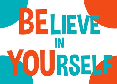 Believe in Yourself 