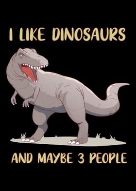 I Like Dinosaurs 3 People