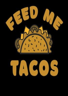 Feed me tacos mexico