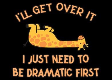 Ill Get Over It Giraffe