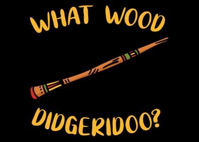 What Wood Didgeridoo