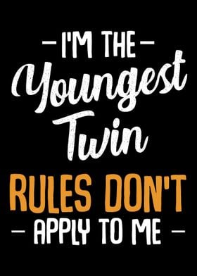 Im The Youngest Twin Sibl