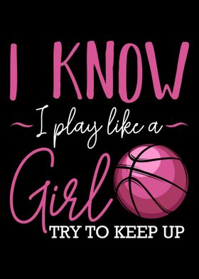 I Know I Play Like A Girl 